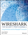 Wireshark for Security Professionals : Using Wireshark and the Metasploit Framework - Book
