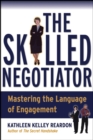 The Skilled Negotiator : Mastering the Language of Engagement - eBook