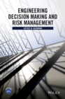 Engineering Decision Making and Risk Management - Book