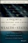 An Inquiry into the Nature and Causes of the Wealth of States : How Taxes, Energy, and Worker Freedom Change Everything - eBook