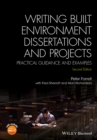 Writing Built Environment Dissertations and Projects : Practical Guidance and Examples - Book