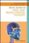 Basic Guide to Oral and Maxillofacial Surgery - Book