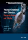 Variance-Constrained Multi-Objective Stochastic Control and Filtering - eBook