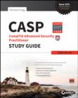 CASP CompTIA Advanced Security Practitioner Study Guide : Exam CAS-002 - Book