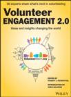 Volunteer Engagement 2.0 : Ideas and Insights Changing the World - eBook