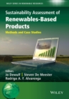 Sustainability Assessment of Renewables-Based Products : Methods and Case Studies - Book