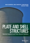 Plate and Shell Structures : Selected Analytical and Finite Element Solutions - eBook