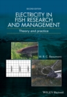 Electricity in Fish Research and Management : Theory and Practice - eBook
