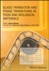 Glass Transition and Phase Transitions in Food and Biological Materials - eBook