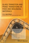 Glass Transition and Phase Transitions in Food and Biological Materials - Book