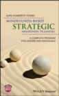 Mindfulness-Based Strategic Awareness Training : A Complete Program for Leaders and Individuals - eBook