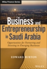 Business and Entrepreneurship in Saudi Arabia : Opportunities for Partnering and Investing in Emerging Businesses - Book