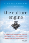 The Culture Engine : A Framework for Driving Results, Inspiring Your Employees, and Transforming Your Workplace - Book