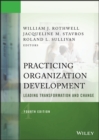 Practicing Organization Development : Leading Transformation and Change - Book