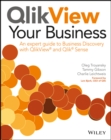QlikView Your Business : An Expert Guide to Business Discovery with QlikView and Qlik Sense - Book