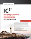 IC3: Internet and Computing Core Certification Global Standard 4 Study Guide - Book