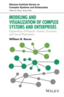 Modeling and Visualization of Complex Systems and Enterprises : Explorations of Physical, Human, Economic, and Social Phenomena - Book