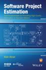 Software Project Estimation : The Fundamentals for Providing High Quality Information to Decision Makers - eBook