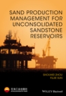 Sand Production Management for Unconsolidated Sandstone Reservoirs - eBook