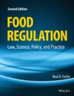 Food Regulation : Law, Science, Policy, and Practice - Book