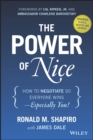 The Power of Nice : How to Negotiate So Everyone Wins - Especially You! - eBook