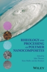 Rheology and Processing of Polymer Nanocomposites - eBook