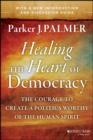 Healing the Heart of Democracy - eBook