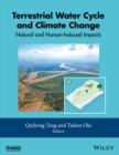 Terrestrial Water Cycle and Climate Change : Natural and Human-Induced Impacts - eBook