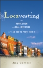 Locavesting : The Revolution in Local Investing and How to Profit From It - Book