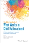 The Wiley Handbook of What Works in Child Maltreatment : An Evidence-Based Approach to Assessment and Intervention in Child Protection - Book