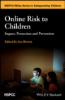 Online Risk to Children : Impact, Protection and Prevention - eBook