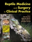 Reptile Medicine and Surgery in Clinical Practice - Book