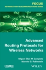 Advanced Routing Protocols for Wireless Networks - eBook