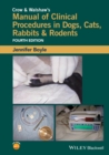 Crow and Walshaw's Manual of Clinical Procedures in Dogs, Cats, Rabbits and Rodents - eBook
