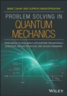 Problem Solving in Quantum Mechanics : From Basics to Real-World Applications for Materials Scientists, Applied Physicists, and Devices Engineers - Book