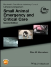 Blackwell's Five-Minute Veterinary Consult Clinical Companion : Small Animal Emergency and Critical Care - Book