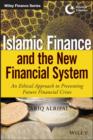 Islamic Finance and the New Financial System : An Ethical Approach to Preventing Future Financial Crises - Book