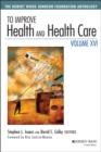 To Improve Health and Health Care, Volume XVI : The Robert Wood Johnson Foundation Anthology - eBook