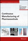 Continuous Manufacturing of Pharmaceuticals - Book