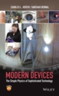 Modern Devices : The Simple Physics of Sophisticated Technology - eBook