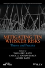 Mitigating Tin Whisker Risks : Theory and Practice - eBook