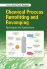 Chemical Process Retrofitting and Revamping : Techniques and Applications - eBook