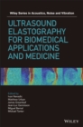 Ultrasound Elastography for Biomedical Applications and Medicine - eBook