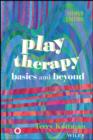 Play Therapy : Basics and Beyond - eBook