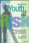 Youth at Risk : A Prevention Resource for Counselors, Teachers, and Parents - eBook