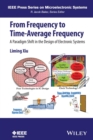 From Frequency to Time-Average-Frequency : A Paradigm Shift in the Design of Electronic Systems - Book