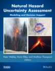 Natural Hazard Uncertainty Assessment : Modeling and Decision Support - Book