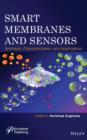Smart Membranes and Sensors : Synthesis, Characterization, and Applications - eBook