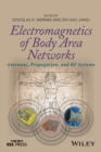 Electromagnetics of Body Area Networks : Antennas, Propagation, and RF Systems - Book