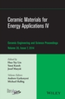 Ceramic Materials for Energy Applications IV : A Collection of Papers Presented at the 38th International Conference on Advanced Ceramics and Composites, January 27-31, 2014, Daytona Beach, FL, Volume - Book